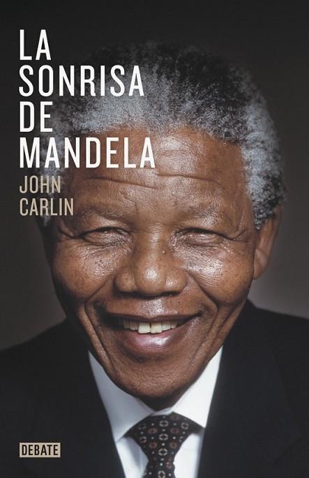 La sonrisa de Mandela | 9788499923970 | CARLIN, JOHN | Librería Castillón - Comprar libros online Aragón, Barbastro