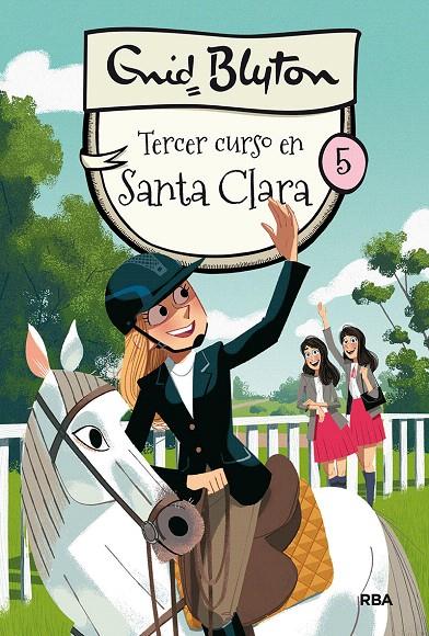 Santa Clara 5. Tercer curso en Santa Clara | 9788427211551 | BLYTON, ENID | Librería Castillón - Comprar libros online Aragón, Barbastro