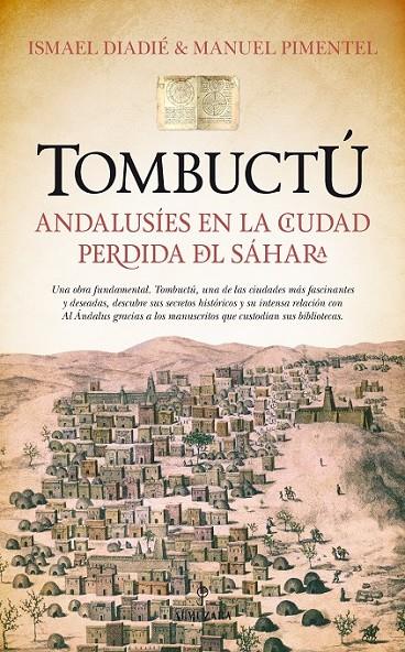 Tombuctú: andalusíes en la ciudad perdida del Sáhara | 9788416392278 | Diadé Haidara, Ismael/Pimentel Siles, Manuel | Librería Castillón - Comprar libros online Aragón, Barbastro