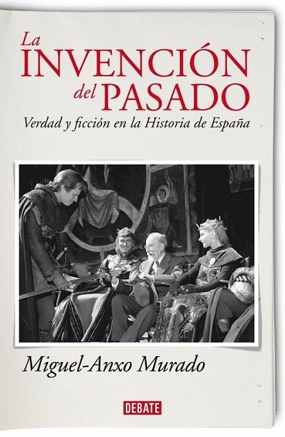 La invención del pasado | 9788483068533 | MURADO, MIGUEL-ANXO | Librería Castillón - Comprar libros online Aragón, Barbastro