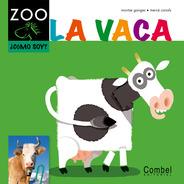 VACA, LA - CABALLO ZOO | 9788498256215 | GANGES, MONTSERRAT | Librería Castillón - Comprar libros online Aragón, Barbastro