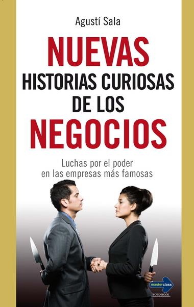 NUEVAS HISTORIAS CURIOSAS DE LOS NEGOCIOS | 9788499171432 | SALA VITORIA, AGUSTÍ | Librería Castillón - Comprar libros online Aragón, Barbastro