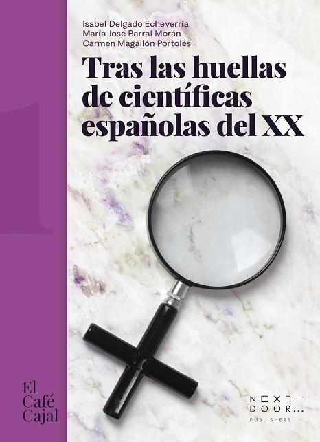 Tras las huellas de científicas españolas del XX | 9788412476705 | Isabel Delgado Carmen Magallón MªJosé Barral | Librería Castillón - Comprar libros online Aragón, Barbastro