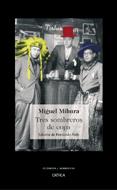 TRES SOMBREROS DE COPA | 9788484327400 | MIHURA, MIGUEL | Librería Castillón - Comprar libros online Aragón, Barbastro