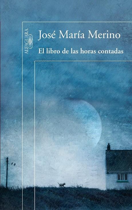 LIBRO DE LAS HORAS CONTADAS, EL | 9788420407845 | MERINO, JOSE MARIA | Librería Castillón - Comprar libros online Aragón, Barbastro