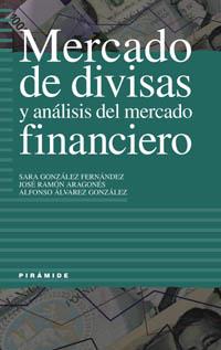 MERCADO DE DIVISAS Y ANALISIS DEL MERCADO FINANCIERO | 9788436815559 | GONZALEZ FERNANDEZ, SARA | Librería Castillón - Comprar libros online Aragón, Barbastro