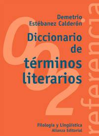 DICCIONARIO DE TERMINOS LITERARIOS | 9788420685816 | ESTEBANEZ CALDERON, DEMETRIO | Librería Castillón - Comprar libros online Aragón, Barbastro