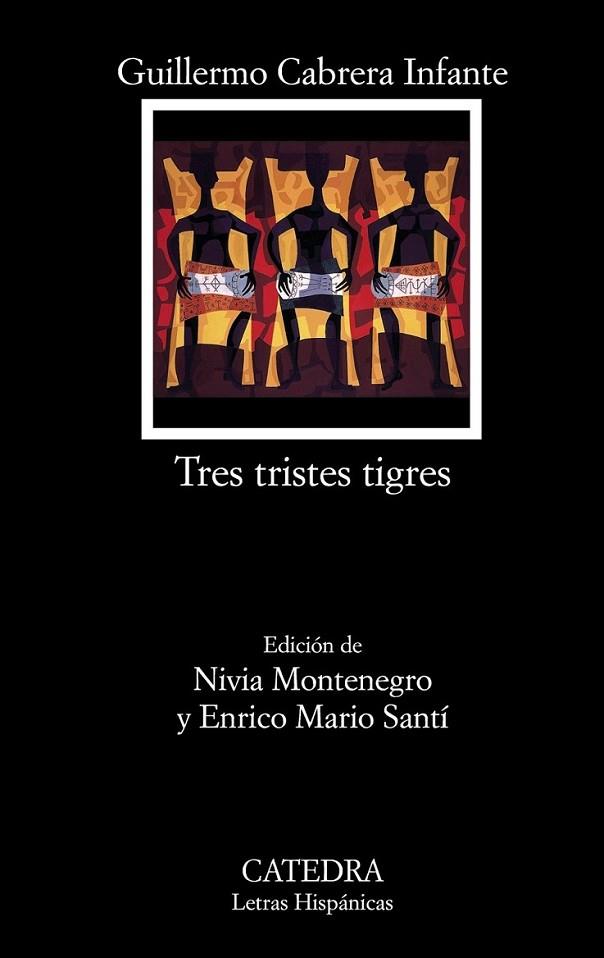 TRES TRISTES TIGRES | 9788437626024 | CABRERA INFANTE, GUILLERMO | Librería Castillón - Comprar libros online Aragón, Barbastro