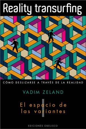 REALITY TRANSURFING | 9788497776950 | ZELAND, VADIM | Librería Castillón - Comprar libros online Aragón, Barbastro