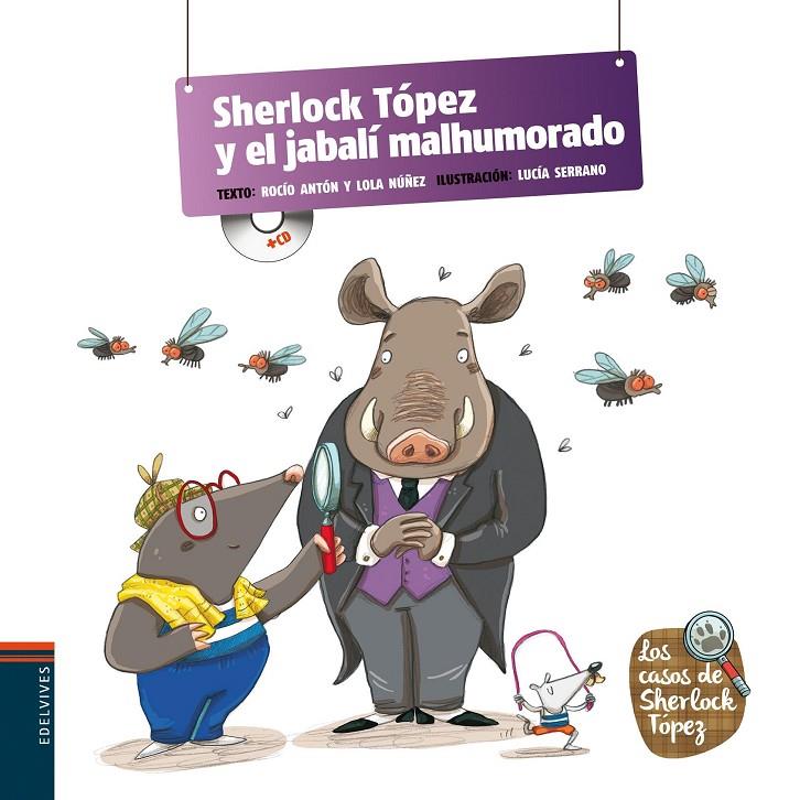 Sherlock Tópez y el jabalí malhumorado | 9788426390943 | Nuñez Madrid, Doleres; Anton Blanco, Rocio | Librería Castillón - Comprar libros online Aragón, Barbastro