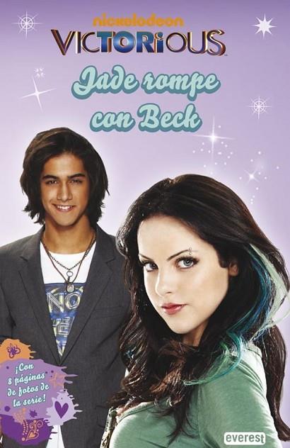 Victorious. Jade rompe con Beck | 9788444169347 | Nickelodeon | Librería Castillón - Comprar libros online Aragón, Barbastro