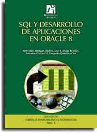 SQL Y DESARROLLO DE APLICACIONES EN ORACLE 8 | 9788480213189 | MARQUES ANDRES, MERCEDES | Librería Castillón - Comprar libros online Aragón, Barbastro