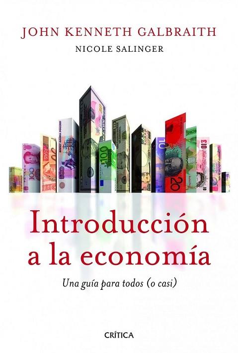 INTRODUCCIÓN A LA ECONOMÍA | 9788498923391 | KENNETH GALBRAITH, JOHN; SALINGER, NICOLE | Librería Castillón - Comprar libros online Aragón, Barbastro