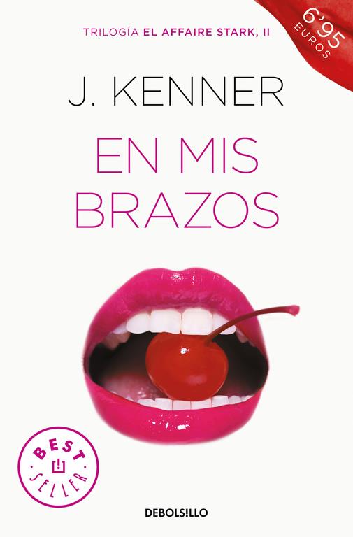 En mis brazos (El affaire Stark 2) | 9788466339780 | J. Kenner | Librería Castillón - Comprar libros online Aragón, Barbastro