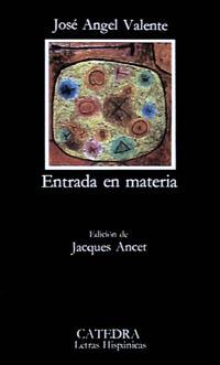 ENTRADA EN MATERIA | 9788437605241 | VALENTE, JOSE ANGEL | Librería Castillón - Comprar libros online Aragón, Barbastro