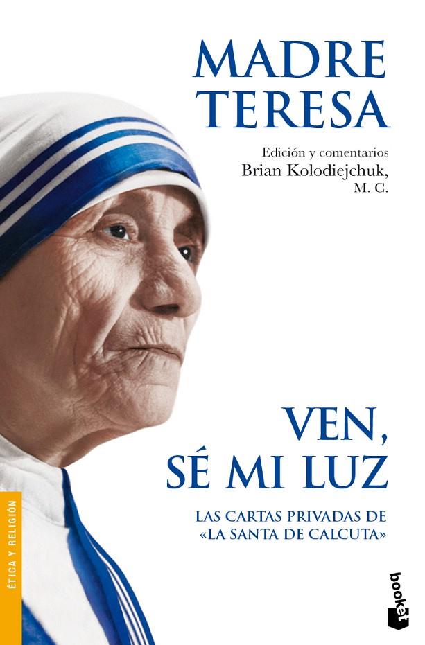 Ven, sé mi luz | 9788408087694 | Madre Teresa | Librería Castillón - Comprar libros online Aragón, Barbastro