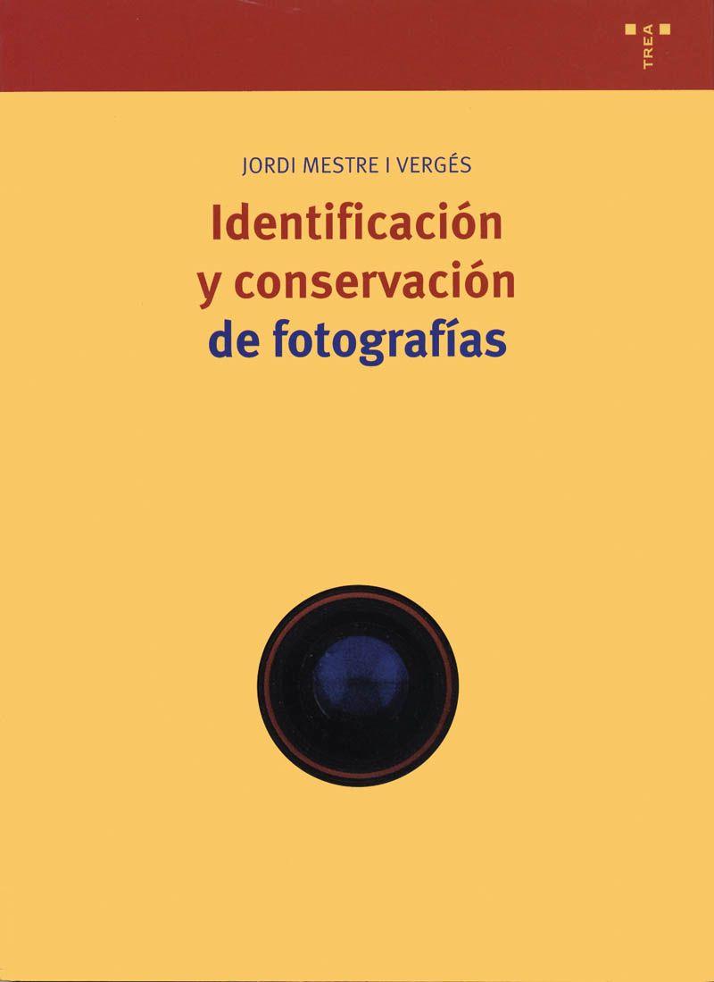 Identificación y conservación de fotografías | 9788497047616 | Mestre i Vergés, Jordi | Librería Castillón - Comprar libros online Aragón, Barbastro