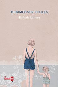 Debimos ser felices | 9788412320558 | Lahore, Rafaela | Librería Castillón - Comprar libros online Aragón, Barbastro