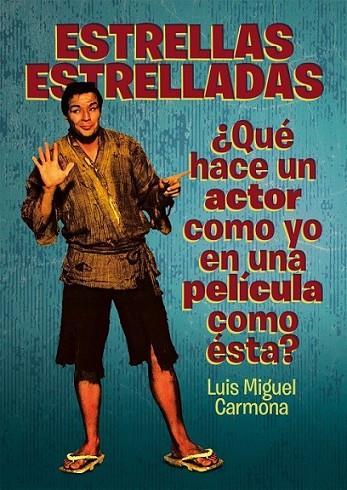 ESTRELLAS ESTRELLADAS | 9788493848415 | CARMONA, LUIS MIGUEL | Librería Castillón - Comprar libros online Aragón, Barbastro