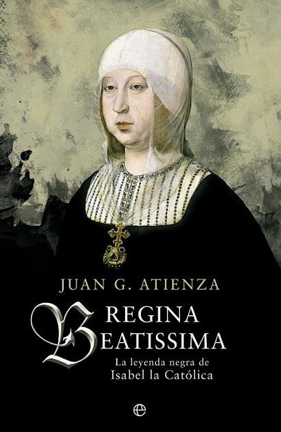 Regina Beatissima | 9788490601662 | García Atienza, Juan | Librería Castillón - Comprar libros online Aragón, Barbastro