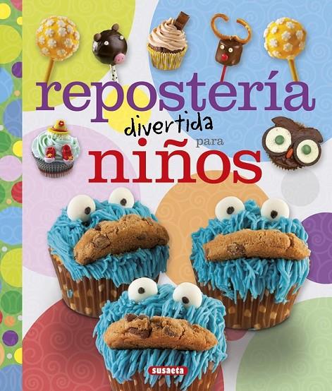 Repostería divertida para niños | 9788467743746 | García, Ángela | Librería Castillón - Comprar libros online Aragón, Barbastro
