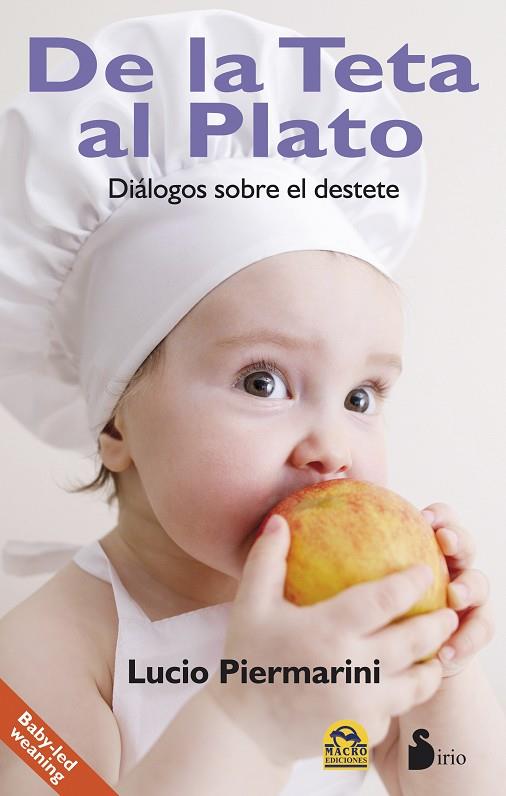 De la teta al plato: dialogos sobre el destete | 9788416233939 | Piermarini,Lucio | Librería Castillón - Comprar libros online Aragón, Barbastro