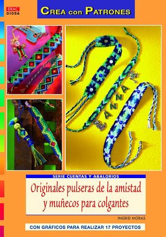 ORIGINALES PULSERAS DE LA AMISTAD Y MUÑECOS PARA COLGANTES | 9788498742510 | Moras, Ingrid | Librería Castillón - Comprar libros online Aragón, Barbastro