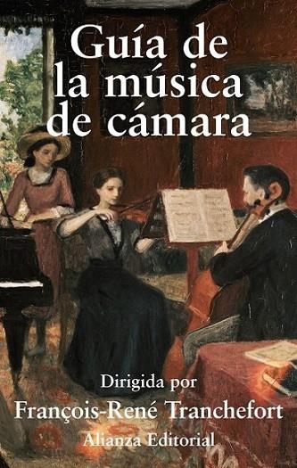 GUÍA DE LA MÚSICA DE CÁMARA | 9788420651224 | TRANCHEFORT, FRANÇOIS-RENÉ | Librería Castillón - Comprar libros online Aragón, Barbastro