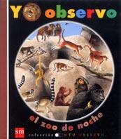 ZOO DE NOCHE, EL (YO OBSERVO) | 9788434878778 | DELAFOSSE, CLAUDE | Librería Castillón - Comprar libros online Aragón, Barbastro