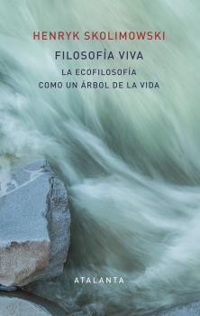 Filosofía viva | 9788494613654 | Skolimowski, Henry | Librería Castillón - Comprar libros online Aragón, Barbastro