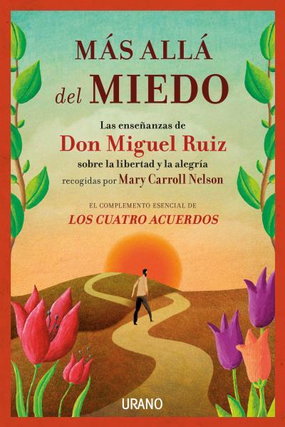 Más allá del miedo | 9788479539849 | NELSON, MARY CARROLL/Ruiz, Miguel | Librería Castillón - Comprar libros online Aragón, Barbastro