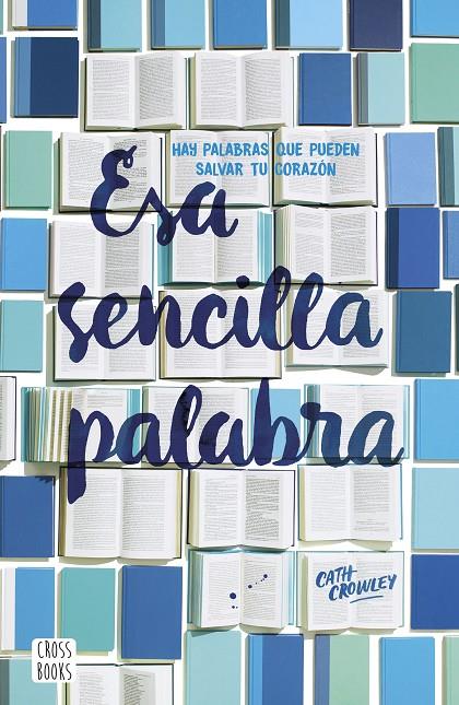 Esa sencilla palabra | 9788408193500 | Crowley, Cath | Librería Castillón - Comprar libros online Aragón, Barbastro