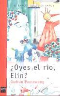 OYES EL RIO ELIN ? (BVR 119) | 9788434870512 | PAUSEWANG, GUDRUN | Librería Castillón - Comprar libros online Aragón, Barbastro