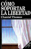 COMO SOPORTAD LA LIBERTAD | 9788483106518 | THOMAS, CHANTAL | Librería Castillón - Comprar libros online Aragón, Barbastro