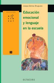 EDUCACION EMOCIONAL Y LENGUAJE EN LA ESCUELA | 9788480636032 | GOMEZ BRUGUERA, JOSEPA | Librería Castillón - Comprar libros online Aragón, Barbastro