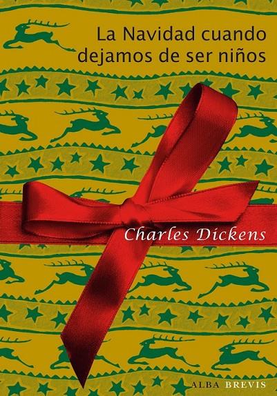 NAVIDAD CUANDO DEJAMOS DE SER NIÑOS, LA | 9788484287865 | DICKENS, CHARLES | Librería Castillón - Comprar libros online Aragón, Barbastro