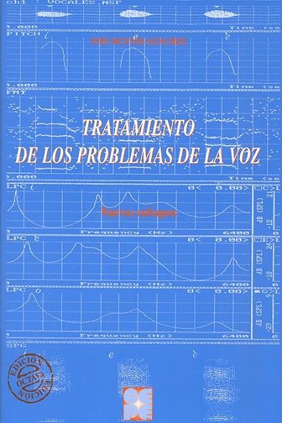 TRATAMIENTO DE LOS PROBLEMAS DE LA VOZ | 9788478692033 | BUSTOS SANCHEZ, INES | Librería Castillón - Comprar libros online Aragón, Barbastro