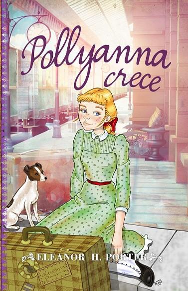 Pollyanna crece | 9788415943280 | Hodgman Porter, Eleanor | Librería Castillón - Comprar libros online Aragón, Barbastro