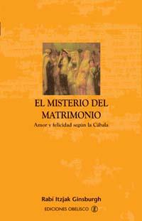 MISTERIO DEL MATRIMONIO | 9788497770057 | GINSBURGH, RABI ITZJAK | Librería Castillón - Comprar libros online Aragón, Barbastro