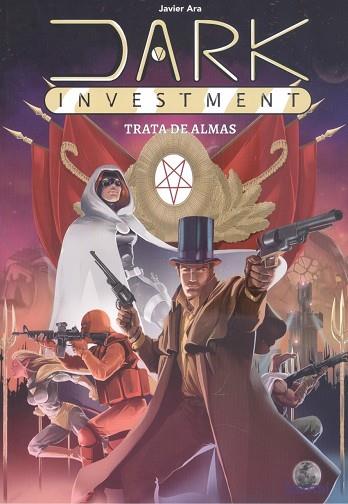 Dark Investment. Trata de almas | 9788412169287 | Ara Santos, Francisco Javier | Librería Castillón - Comprar libros online Aragón, Barbastro