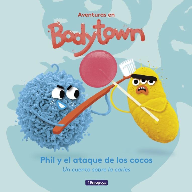 Phil y el Ataque de los Cocos (Aventuras en Body Town. Primeras lecturas) | 9788448848224 | MENDOZA, JACK/PUÑO | Librería Castillón - Comprar libros online Aragón, Barbastro