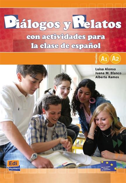 Diálogos y relatos - Libro + CD A1 y A2 | 9788498482355 | Alonso Quecuty, Luisa/Blanco Fernández, Juana M./Ramos Barranco, Alberto | Librería Castillón - Comprar libros online Aragón, Barbastro