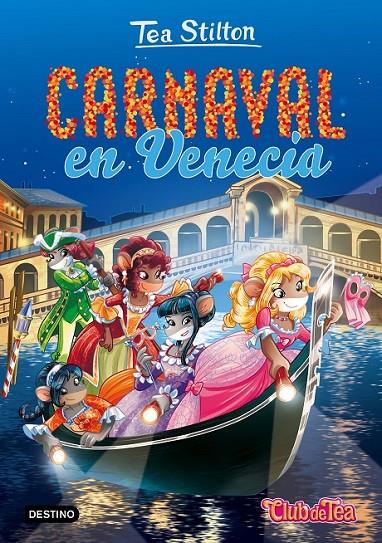 Carnaval en Venecia | 9788408165507 | Tea Stilton | Librería Castillón - Comprar libros online Aragón, Barbastro