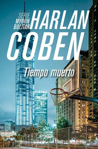 Tiempo muerto | 9788490565049 | COBEN , HARLAN | Librería Castillón - Comprar libros online Aragón, Barbastro