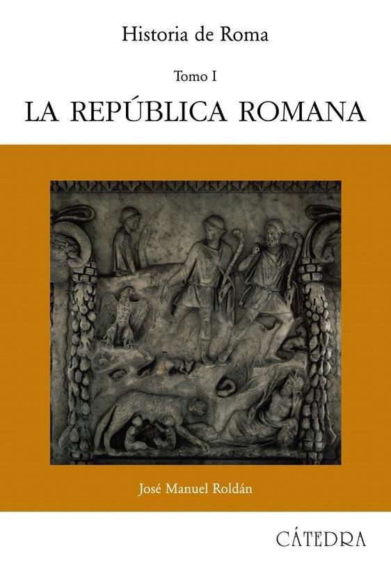 HISTORIA DE ROMA 1 : LA REPUBLICA ROMANA | 9788437603070 | ROLDAN HERVAS, JOSE MANUEL | Librería Castillón - Comprar libros online Aragón, Barbastro