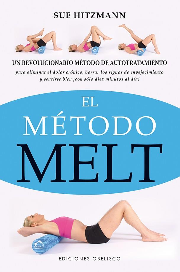 El método Melt | 9788416192175 | HITZMANN, SUE | Librería Castillón - Comprar libros online Aragón, Barbastro