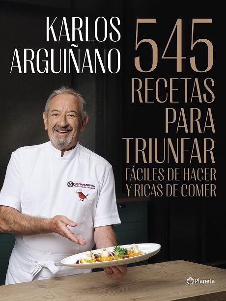 545 recetas para triunfar | 9788408294467 | Arguiñano, Karlos | Librería Castillón - Comprar libros online Aragón, Barbastro