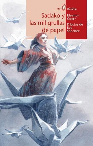 Sadako y las mil grullas de papel | 9788491420897 | Coerr, Eleanor | Librería Castillón - Comprar libros online Aragón, Barbastro