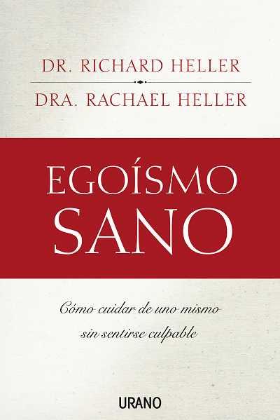 EGOISMO SANO | 9788479536381 | HELLER, RICHARD Y RACHAEL | Librería Castillón - Comprar libros online Aragón, Barbastro