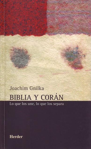 Biblia y Corán | 9788425423888 | Gnilka, Joachim/Villanueva Salas, Marciano | Librería Castillón - Comprar libros online Aragón, Barbastro